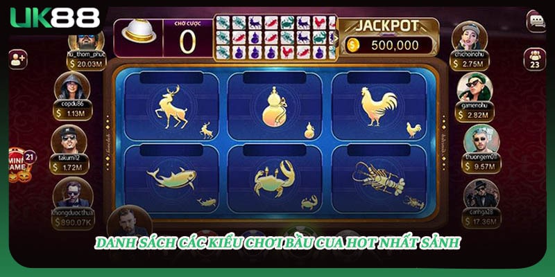 Danh sách các kiểu chơi bầu cua hot nhất sảnh