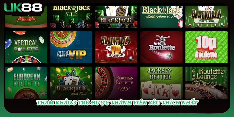 Tham khảo 3 trò được thành viên yêu thích nhất